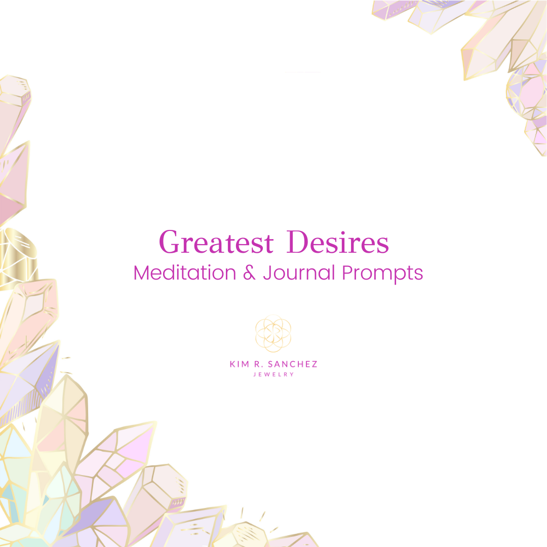 Greatest Desires Meditation + Journal Prompts