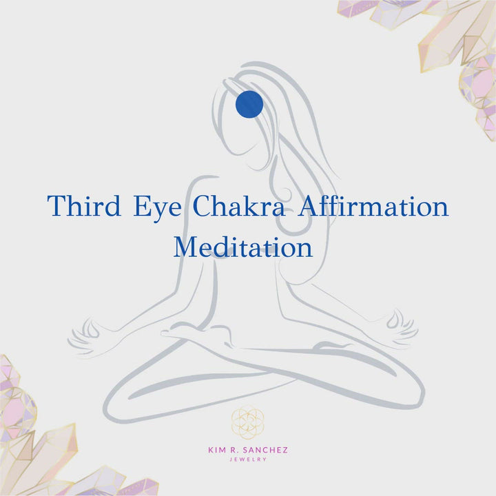 Third Eye Chakra Affirmation Mediation + Journal Prompts